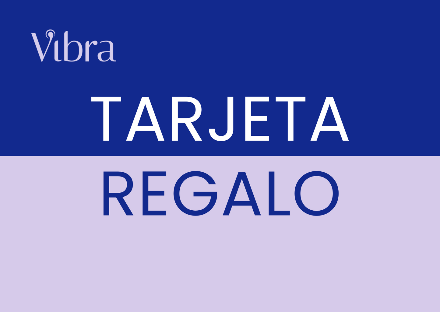 Tarjeta de Regalo Vibra